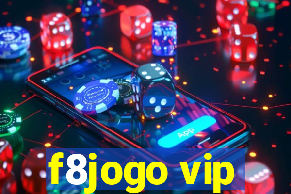 f8jogo vip